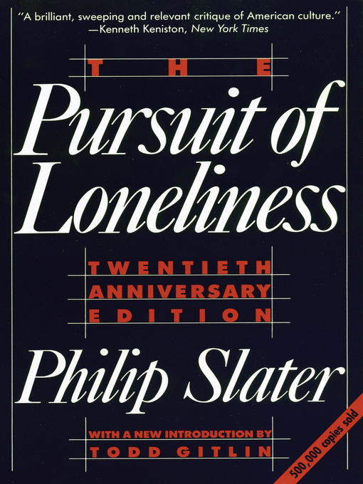 Title details for The Pursuit of Loneliness by Philip Slater - Available